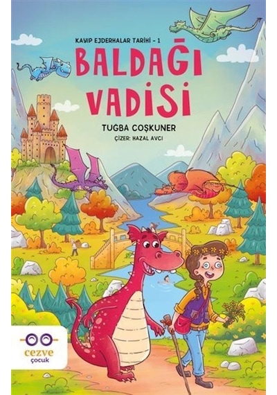Baldağı Vadisi - Kayıp Ejderhalar Tarihi 1 - Tuğba Coşkuner - Cezve Çocuk