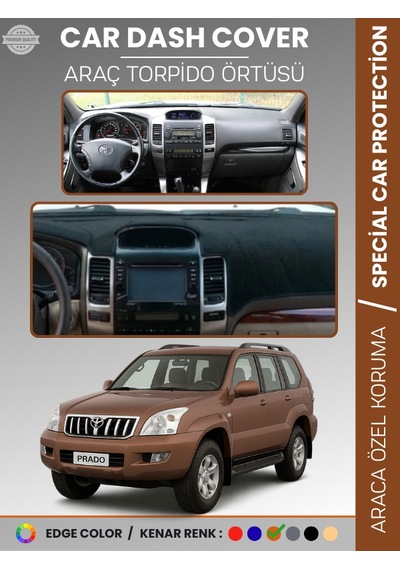 Toyota Land Cruıser Prado 2002-2009 Torpido Örtüsü Ön Göğüs Koruma Araca Özel - 801 Stiloto