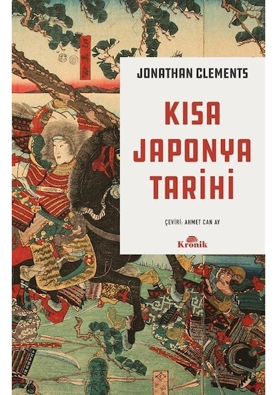 Kısa Japonya Tarihi - Jonathan Clements - Kronik Kitap