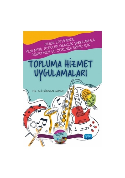 Topluma Hizmet Uygulamaları - Ali Gürsan Saraç - Nobel Akademik Yayıncılık