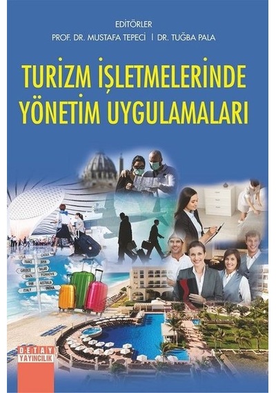 Turizm İşletmelerinde Yönetim Uygulamaları- Detay Yayıncılık