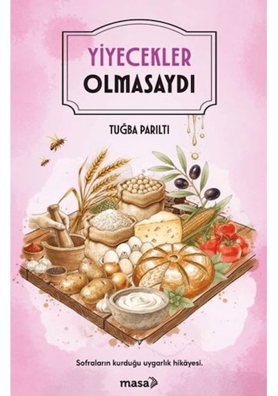 Yiyecekler Olmasaydı