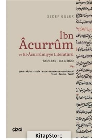 İbn Acurrum ve El-Acurrumiyye Literatürü - Sedef Güler - Çizgi Kitabevi