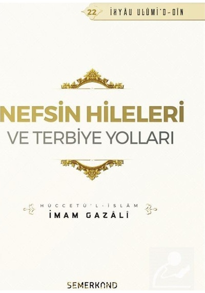 Nefsin Hileleri ve Terbiye Yolları / İmam Gazali 9786051595863