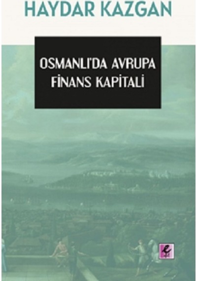 Osmanlı Da Avrupa Finans Kapitali