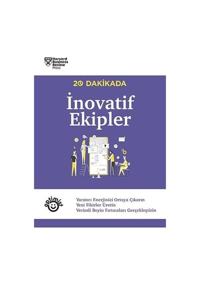 20 Dakikada İnovatif Ekipler / Harvard Business Review