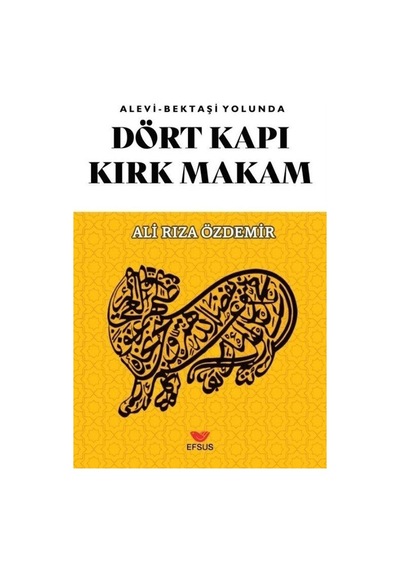 Alevi - Bektaşi Yolunda Dört Kapı Kırk Makam / Ali Rıza Özdemir