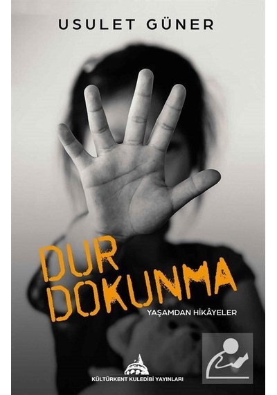 Dur Dokunma - Usulet Güner - Kuledibi Yayınları