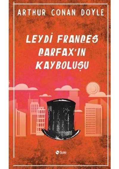 Leydi Frances Carfax'in Kayboluşu / Sir Arthur Conan Doyle
