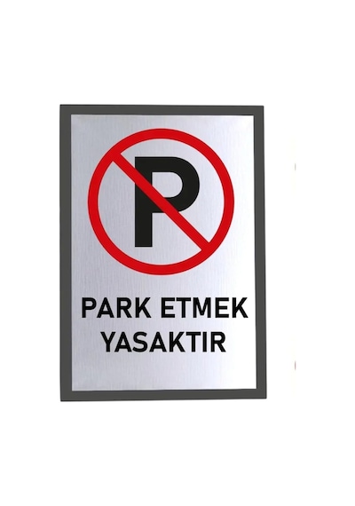 Usin Metal Gümüş 14x20 Cm Yapışkanlı Park Yapmak Yasaktır Uyarı İkaz Tabelası Levhası