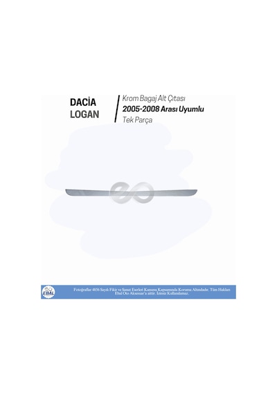 Ebal Otomotiv Dacia Logan Krom Bagaj Alt Çıtası 2005-2008 Paslanmaz Çelik