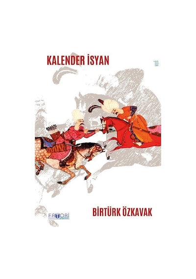 Kalender İsyan - Birtürk Özkavak - Favori Yayınları