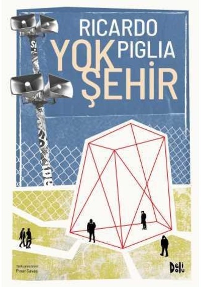 Yok Şehir - Ricardo Piglia - DeliDolu