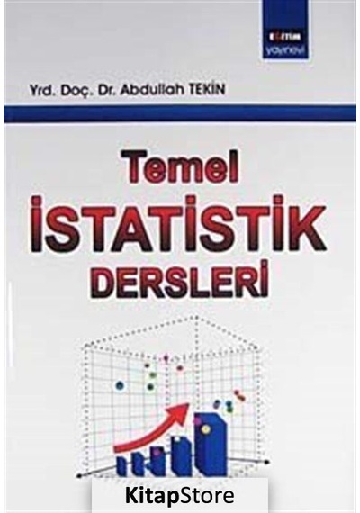 Temel İstatistik Dersleri - Abdullah Tekin - Eğitim Yayınevi