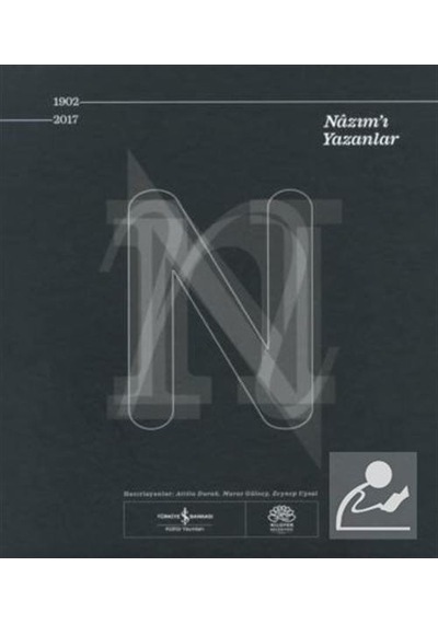 Nazım'ı Yazanlar 1902-2017- İş Bankası Kültür Yayınları