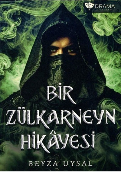 Bir Zülkarneyn Hikayesi / Beyza Uysal