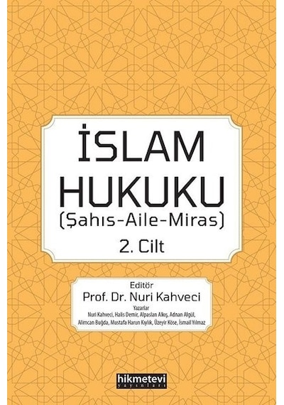İslam Hukuku 2. Cilt  - Şahış Aile Miras - Hikmetevi Yayınları