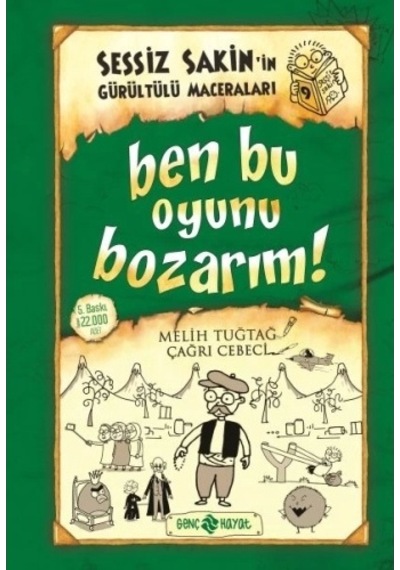 Sessiz Sakin'in Gürültülü Maceraları 09 - Ben Bu Oyunu Bozarım Ciltli