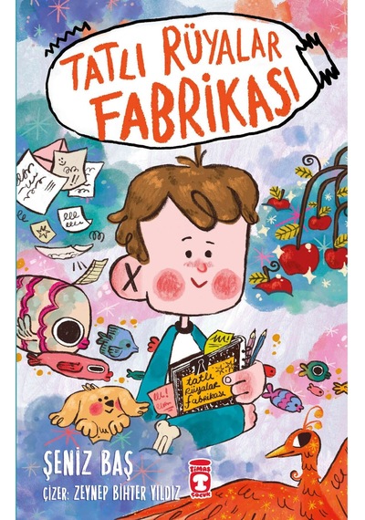 Tatlı Rüyalar Fabrikası / / Şeniz Baş