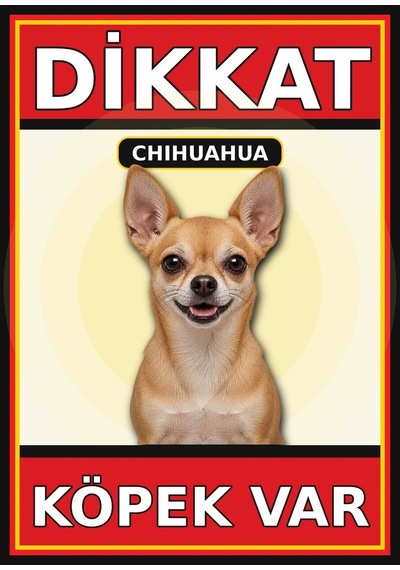 Chihuahua Dikkat Köpek Var Levhası 21x30 Cm Uv Baskılı Pvc Uyarı Tabelası