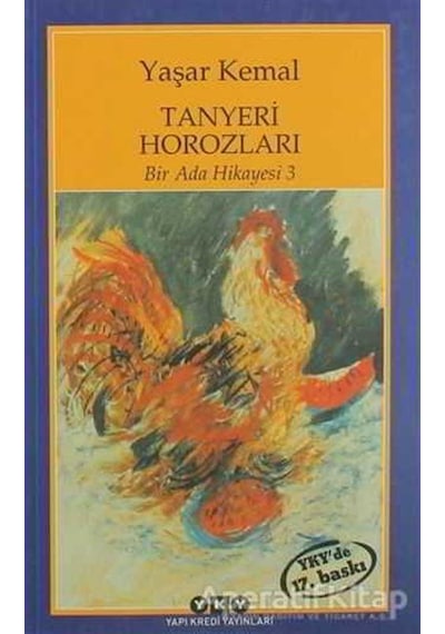 Bir Ada Hikayesi 3 - Tanyeri Horozları - Yaşar Kemal - Yapı Kredi Yayınları