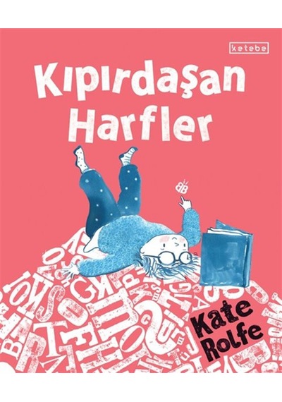 Kıpırdaşan Harfler / Kate Rolfe