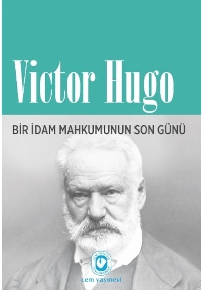 Bir İdam Mahkumunun Son Günü - Victor Hugo - Cem Yayınevi