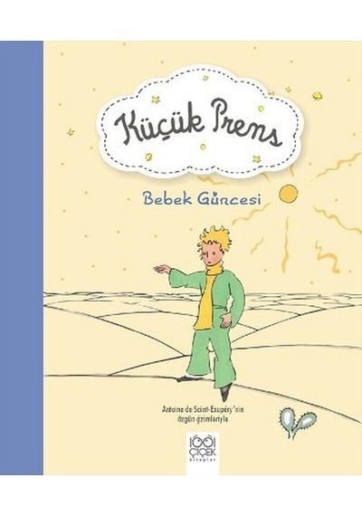 Küçük Prens - Bebek Güncesi - Antoine de Saint-Exupery - 1001 Çiçek