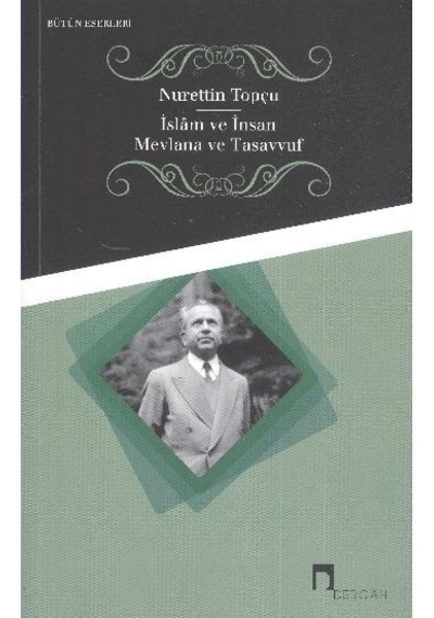 Islam Ve Insan - Nurettin Topçu