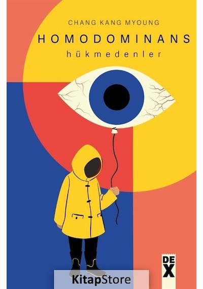 Homodominans - Hükmedenler - Chang Kang Myoung - DEX
