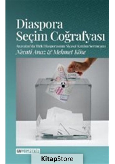 Diaspora Seçim Coğrafyası - Mehmet Köse - GAV Perspektif Yayınları