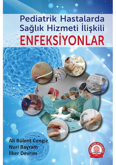 Pediatrik Hastalarda Sağlık Hizmeti İlişkili Enfeksiyonlar