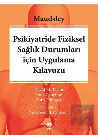 Psikiyatride Fiziksel Sağılık Durumları için Uygulama Kılavuzu - David M. Taylor - Ema Tıp Kitabevi