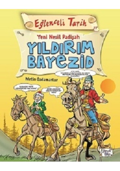 Eğlenceli Tarih - Yeni Nesil Padişah Yıldırım Bayezid