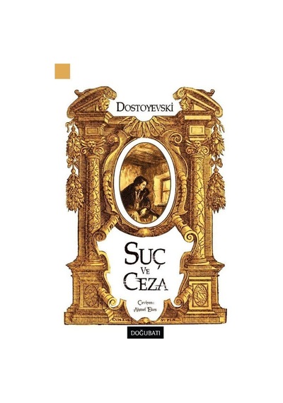 Suç ve Ceza - Fyodor Mihayloviç Dostoyevski - Doğu Batı Yayınları