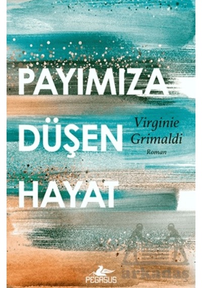 Payımıza Düşen Hayat Pegasus Yayınları