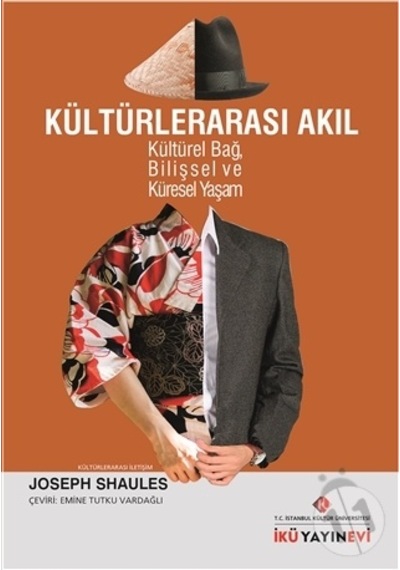 Kültürlerarası Akıl - Kültürel Bağ, Bilişsel ve Küresel Yaşam