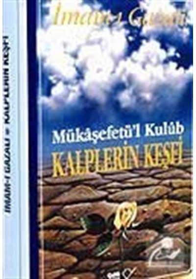 Kalplerin Keşfi/Mükaşefetül Kulub (İthal Kağıt-Ciltli) / İmam ... 9789758596089