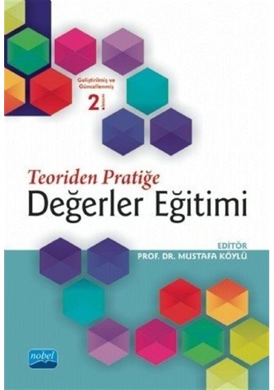 Teoriden Pratiğe Değerler Eğitimi  -  Mustafa Köylü  -  Nobel Akademik Yayıncılık