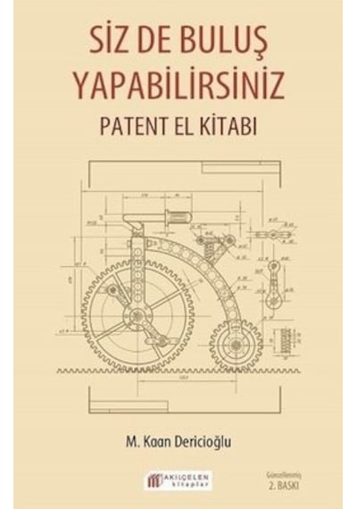 Siz de Buluş Yapabilirsiniz-Patent El Kitabı  - M. Kaan Dericioğlu  - Akılçelen Kitaplar