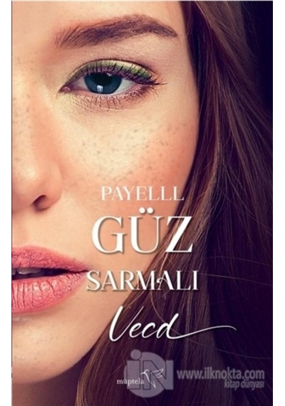 Güz Sermalı Vecd - Payelll - Müptela Yayınları