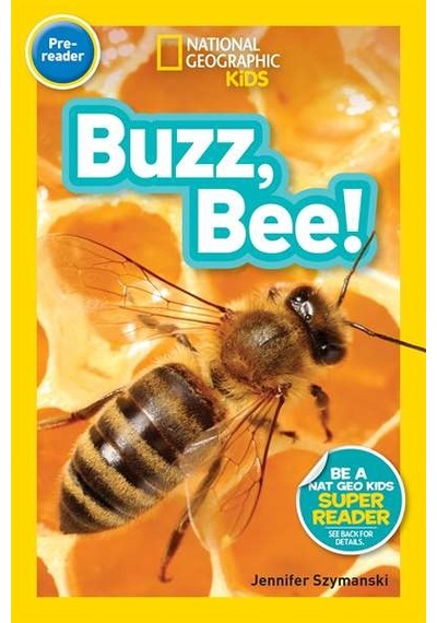 National Geographic Readers: Buzz, Bee! 9781426327803