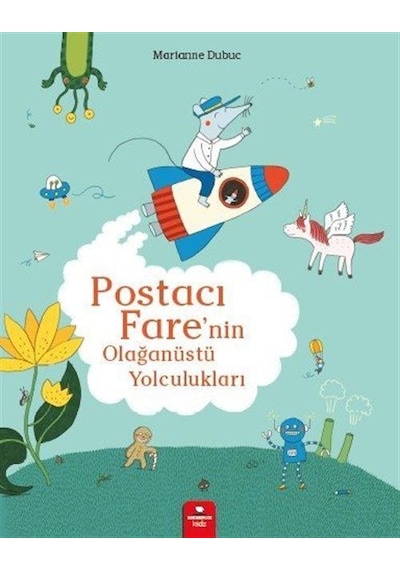 Postacı Fare'nin Olağanüstü Yolculukları / Marianne Dubuc