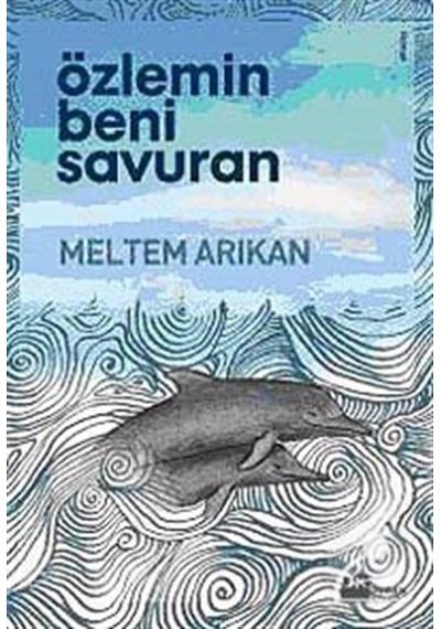 Özlemin Beni Savuran - Meltem Arıkan - Doğan Kitap