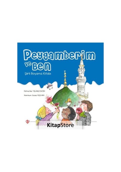 Peygamberim ve Ben Şiirli Boyama Kitabı / Fatma Nur Yılmaz Evcim