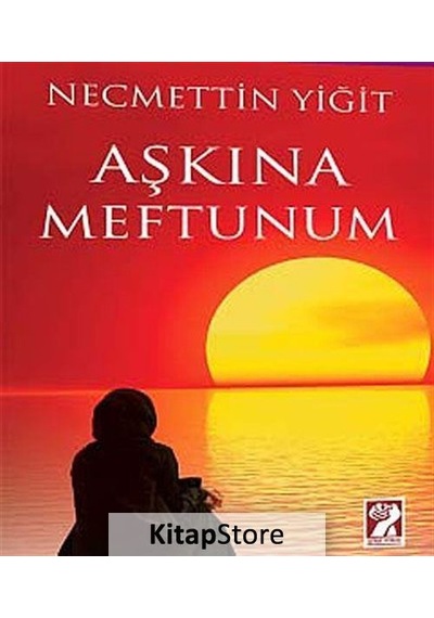 Aşkına Meftunum - Necmettin Yiğit - İştirak Yayınları