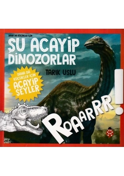 Daha Küçükler İçin Şu Acayip Dinozorlar
