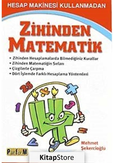 Kitapstore-Hesap Makinesi Kullanmadan Zihinden Matematik / Mehmet Şekerci...