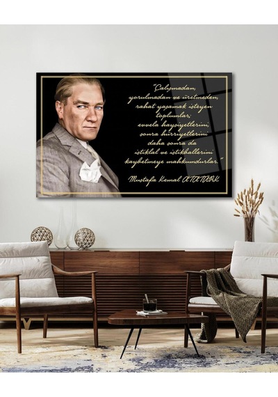 Atatürk Cam Tablo "çalışmadan, Yorulmadan Ve Üretmeden" Modern Ev Ofis Salon Kurum Hediyelik Tablo