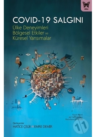 Covid-19 Salgını: Ülke Deneyimleri Bölgesel Etkiler ve Küresel Yansımalar- Nika Yayınevi